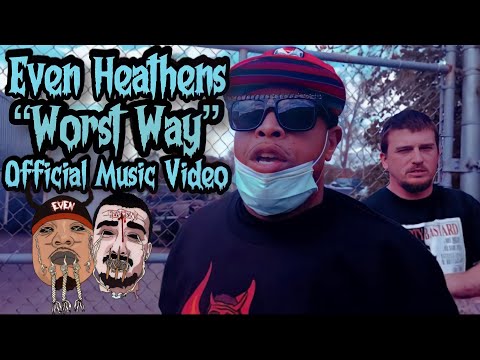 Even Heathens (King Gordy & ILLtemper) - Worst Way [Official Music Video]