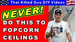 🛑 NEVER, Scrape a Popcorn Ceiling Texture and Do THIS!