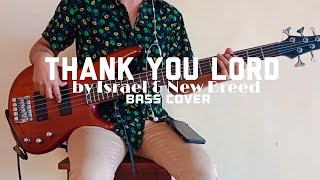 Thank You Lord by Israel &amp; New Breed (Bass Cover/Guide)