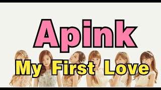 【中日雙語字幕】Apink-My First Love