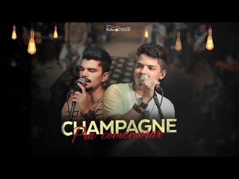 Champagne Pra Comemorar - Victor e Franco