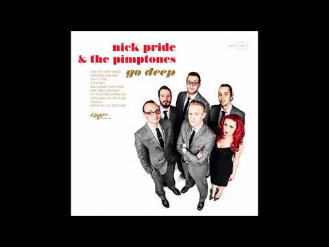Nothing But The Good Times - Nick Pride & The Pimptones