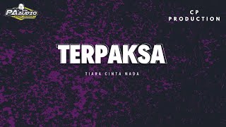 Download lagu VIRALL ‼️ TERPAKSA | TIARA C.N | KALEM BIKIN JOGED | PA AUDIO | CP PRODUCTION mp3