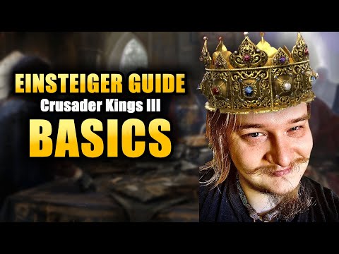 Crusader Kings 3 Beginner's Guide - German tutorial with tips for beginners and starters (1/X)