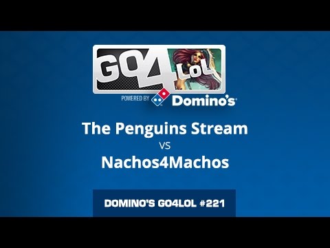 The Penguins Stream vs Nachos4Machos - Cuartos - Domino's Go4LoL #221