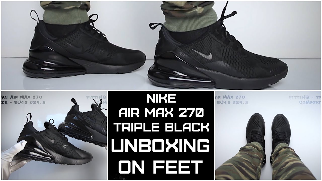 Watch Now 👟Nike Air Max 270 Triple Black (sneaker review) - UNBOXING & ON FEET 👟Nike Air Max 270 Triple Black (sneaker review) - UNBOXING & ON FEET