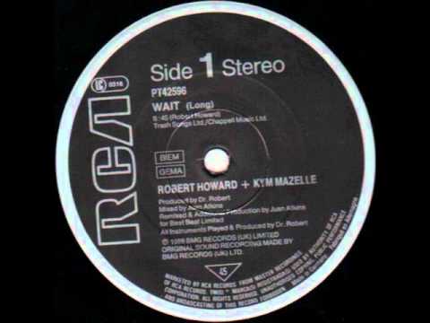 Dr. Robert Howard & Kym Mazelle - Wait (Long) Remix  [Juan Atkins]