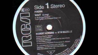 Dr. Robert Howard & Kym Mazelle - Wait (Long) Remix  [Juan Atkins]