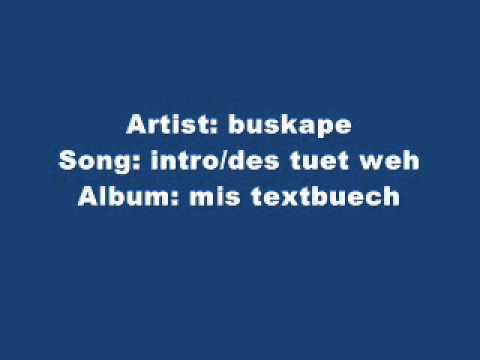 buskape - intro/des tuet weh