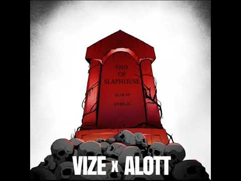 VIZE x ALOTT - End Of Slaphouse (Official Audio)