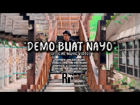 DEMO BUAT NAYO ii - HIM RINTINGMAS (OFFICIAL MUSIC VIDEO)