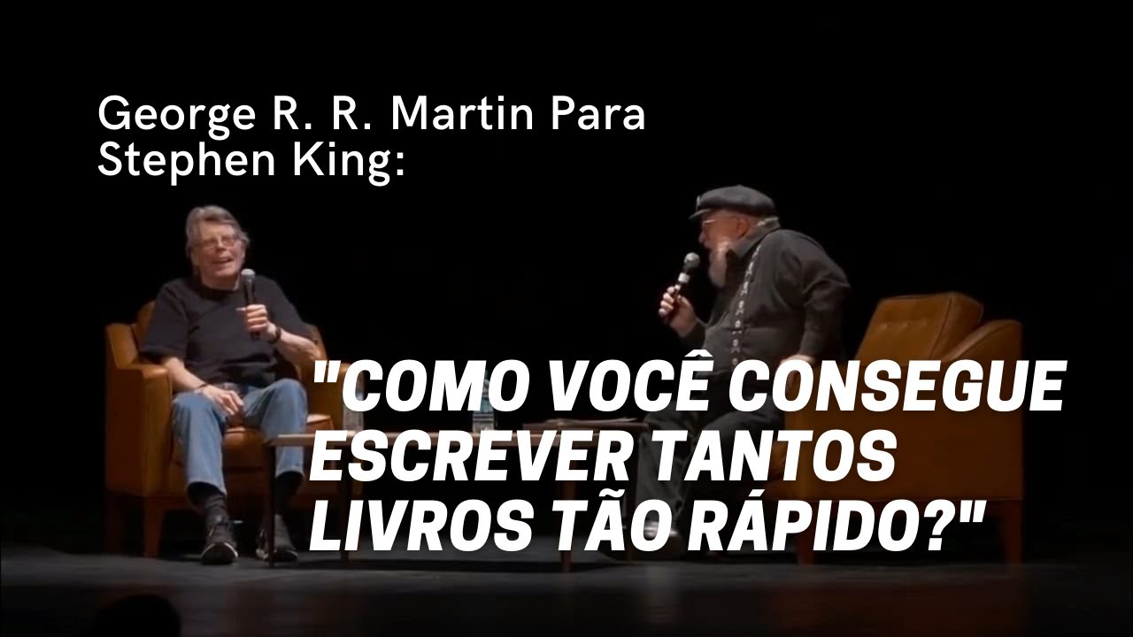 George R. R. Martin Pergunta a Stephen King: "Como você consegue escrever tantos livros tão rápido?"