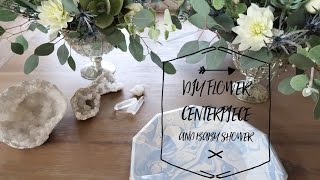 DIY Flower Centerpiece + Baby Shower