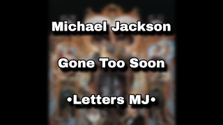 Gone Too Soon | Michael Jackson | Lyrics | Lttsmj