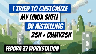 How to Install ZSH + ohmyzsh on Fedora Linux | Fedora 37 Workstation