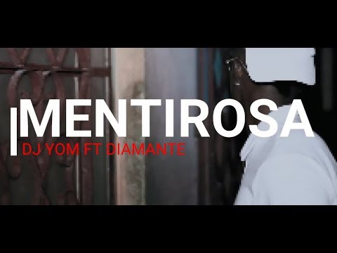 DJ YOM ❌ Diamante - Mentirosa (Video Oficial)