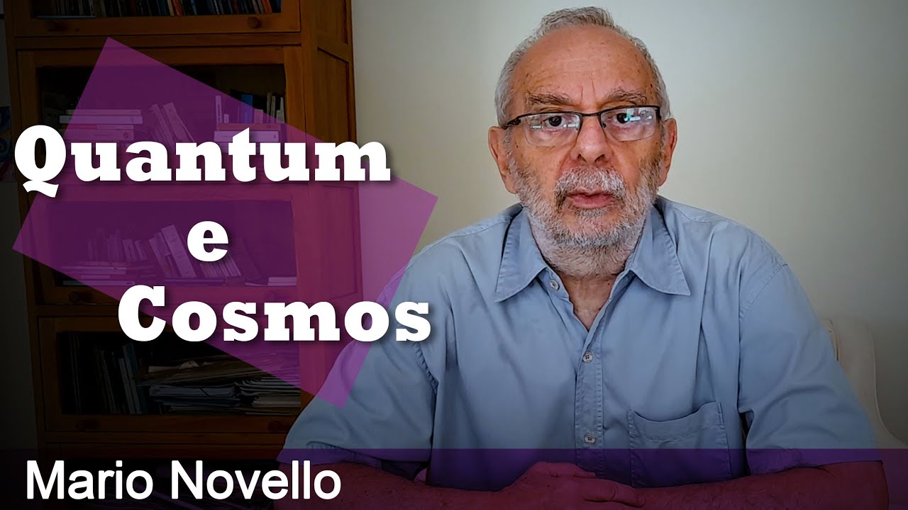 Mario Novello - Quantum e Cosmos