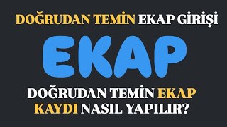 DOĞRUDAN TEMİN EKAP İŞLEMLERİ/Ekap Kaydı NASIL YAPILIR? DTN Al