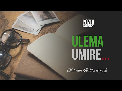ULEMA UMIRE... - Muhidin Halilović, prof. ᴴᴰ┇Poziv na pravi put