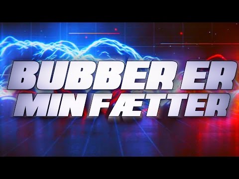 BUBBER ER MIN FÆTTER (Officiel Musikvideo)