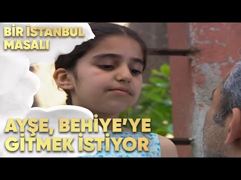 Ayşe, Behiye'ye Gitmek İstiyor - Bir İstanbul Masalı 33. Bölüm