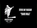 Stevie Ray Vaughan - Travis Walk (Rockline 89)