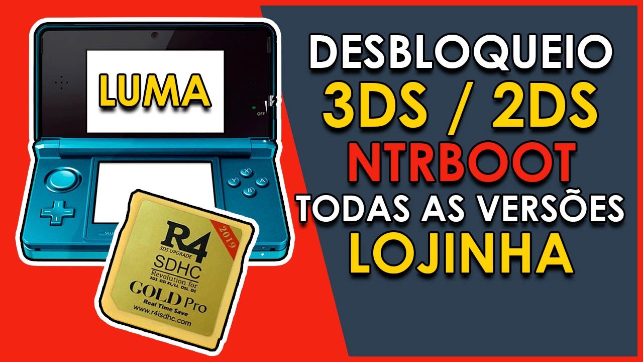 Desbloqueio 3DS e 2DS - NTRBoot Luma - Todas as Versões