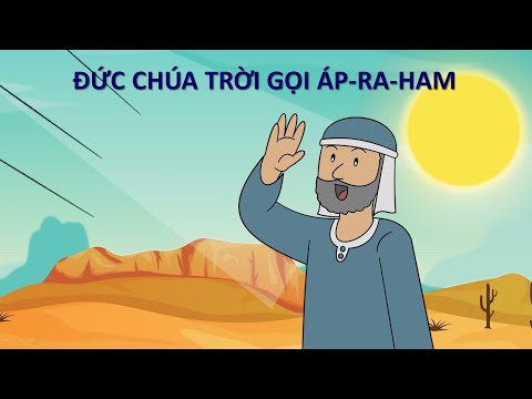 ĐỨC CHÚA TRỜI GỌI ÁP-RA-HAM