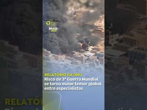 Risco de 3ª Guerra Mundial se torna maior temor global entre especialistas, segundo relatório da ONU