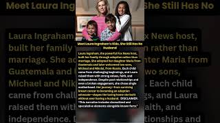 Meet Laura Ingraham’s Kids, She Still Has No Husband #shorst #viralshort