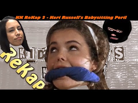 KK ReKap 2 - Keri Russell's Babysitting Peril