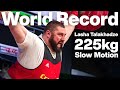Lasha Talakhadze 225kg Snatch World Record Slow Motion 2021 World Weightlifting Championships [4k]