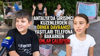 Antalya'da girişimci kuzenlerden örnek davranış! Yaşıtları telefona ba