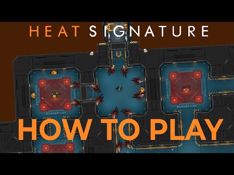 How to Play HEAT SIGNATURE - Getting Started / Tips and Tricks / Introduction