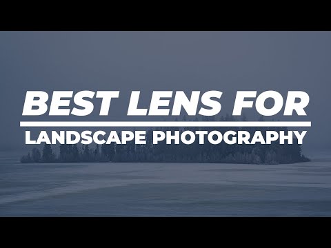 Which LENS Is BEST For LANDSCAPE PHOTOGRAPHY