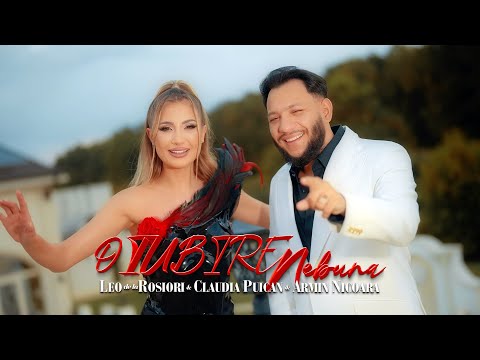 Leo de la Roșiori ❌ Claudia Puican  ❌ Armin Nicoară - O iubire nebună | Videoclip Oficial