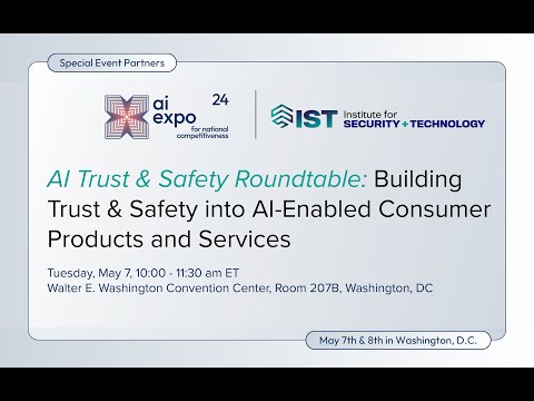 Roundtable at SCSP AI Expo: Building Trust & Safety into AI-Enabled Consumer Products and Services