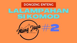 Download lagu Dongeng Sunda - Lalampahan Si Komod, Bagian 2, Dongeng Enteng Mang Jaya @MangJaya mp3 Download lagu Dongeng Sunda - Lalampahan Si Komod, Bagian 2, Dongeng Enteng Mang Jaya @MangJaya mp3