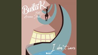 I Dont Care Busta