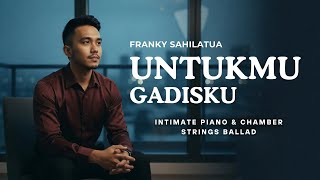 Download lagu Untukmu Gadisku – Franky Sahilatua (Cover) Intimate Piano & Chamber Strings Ballad Version mp3 Download lagu Untukmu Gadisku – Franky Sahilatua (Cover) Intimate Piano & Chamber Strings Ballad Version mp3