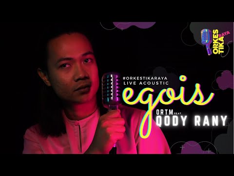 Egois - QODY RANY (ORTM LIVE ACOUSTIC COVER) #ORKESTIKARAYA