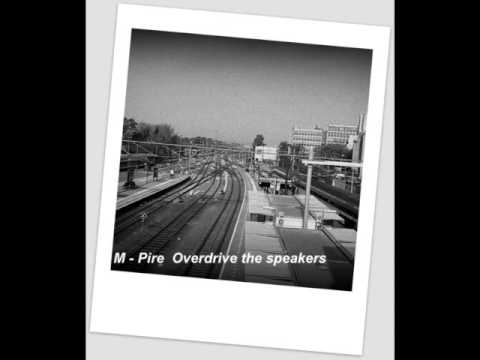 Overdrive the speaker  Dj   M - Pire  Schranz