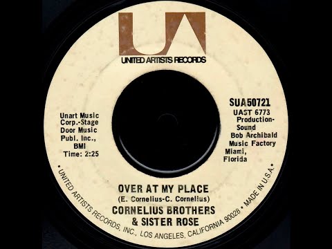 Cornelius Brothers & Sister Rose "Over At My Place"