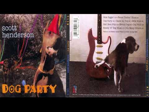 Scott Henderson  – Dog Party
