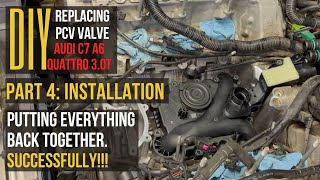 DIY: Replacing PCV Valve on AUDI C7 A6 Quattro 3.0T | INSTALLATION |PART 4 |HOW TO
