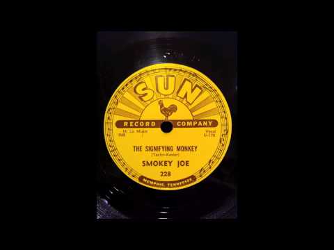 Smokey Joe - The Signifying Monkey - Listen to Me Baby