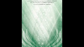 ADVENT HYMN (SATB Choir) - Charles Wesley/Christy Nockels/arr. Joseph M. Martin