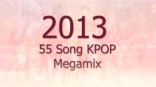 2013 KPOP MEGAMIX