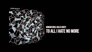 Damjan Bizilj aka DJ Bizzy - To All I Hate No More [Chilli Space 5]