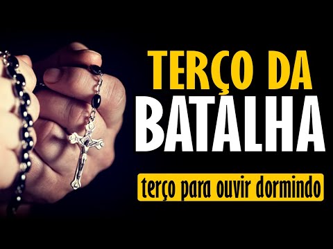 PODEROSO TERÇO DA BATALHA - com Jesus eu hei de vencer | oração para escutar enquanto dorme